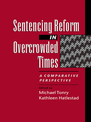 cover image of Sentencing Reform in Overcrowded Times